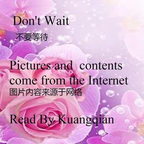 Don't wait