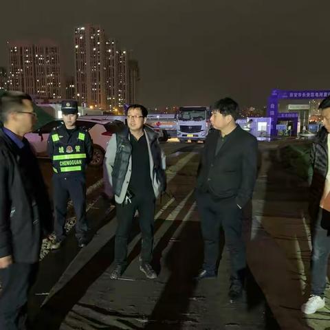 【长安城管执法】局领导督导检查夜间工作开展情况