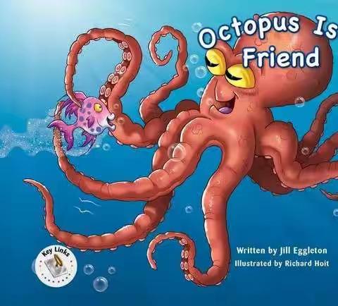 中牟县城东路小学科林英语分级阅读:Octopus Is a friend