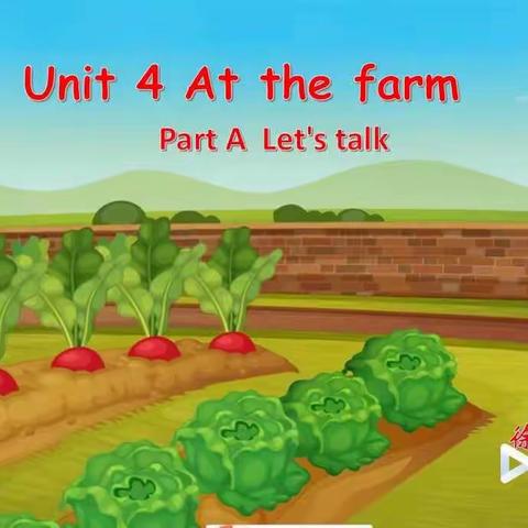 Unit 4  At the farm  A  Let's talk