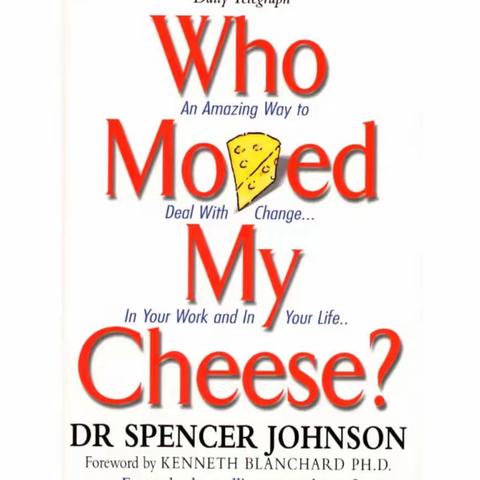 Who Moved My Cheese