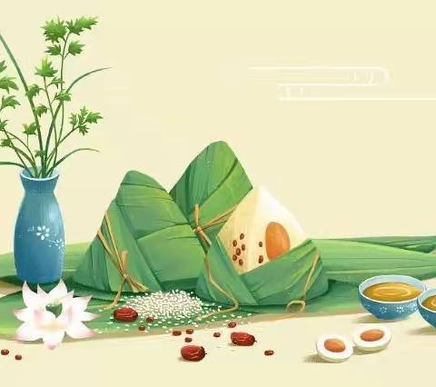浓情端午，粽叶飘香—咸家工业区中心幼儿园端午节活动及放假通知