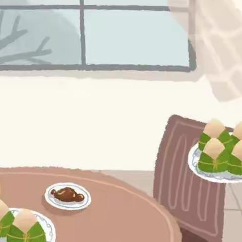 “粽叶飘香，端午安康”——海泡泡幼儿园2022年端午节放假通知及温馨提示