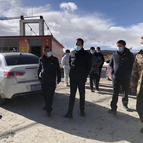 石渠县县委副书记、县人民政府县长刘泽深入呷依各疫情防控卡口卡点督导检查工作