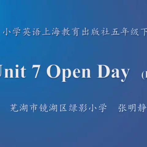 5B Unit7 Open Day