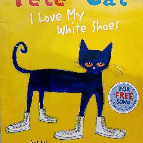 【稷山县西街小学绘本分享】——《Pete the Cat：I Love My White Shoes》