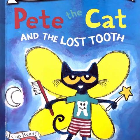 绘本讲师训练营【42期】14/21阅读原创Pete the Cat and the Lost Tooth, by James Dean