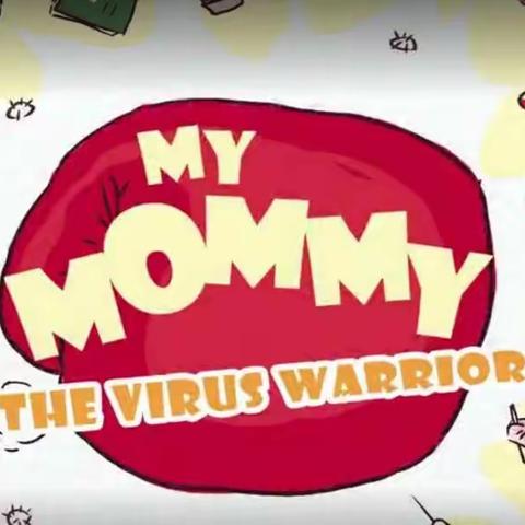 My Mommy The Virus Warrior