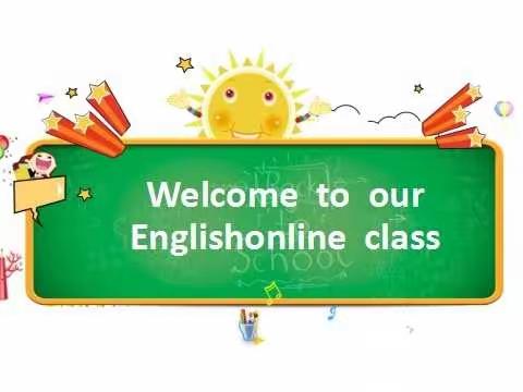 Welcome  to  our                            English  online  class